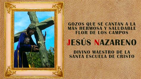 Gozos A Jes S Nazareno Divino Maestro De La Santa Escuela De Cristo