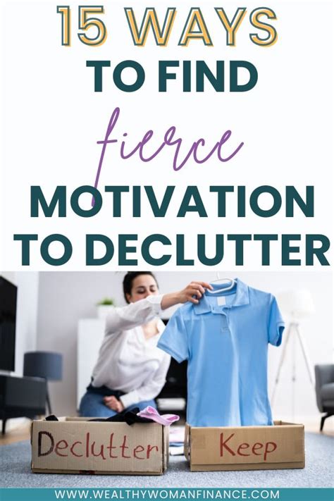 Ways To Find Fierce Motivation To Declutter Today