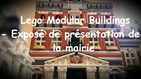 Lego Modular Buildings Exposé De Présentation De La Mairie Youtube