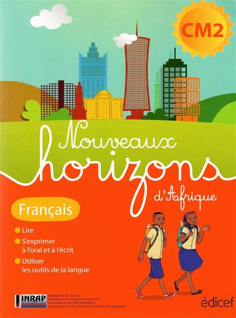 Nouveaux Horizons d Afrique Français CM2 Congo B Elève