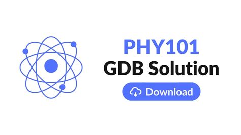 PHY101 GDB Solution 2023 Virtual University