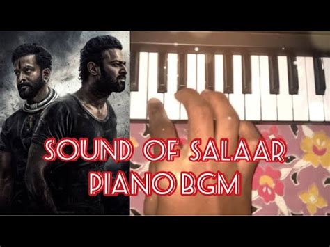 Sound Of Salaar Bgm Piano Salaar Bgm Prabhas Ravi Basrur