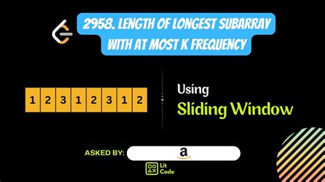 How To Find Length Of Longest Subarray With At Most K Frequency