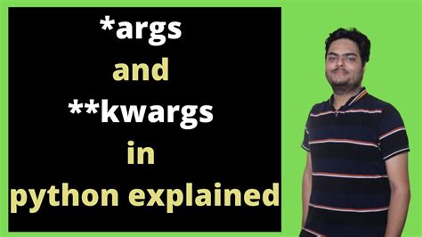 Args And Kwargs In Python Explained Args And Kwargs In Python