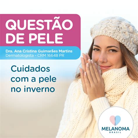 Cuidados A Pele No Inverno Instituto Melanoma Brasil