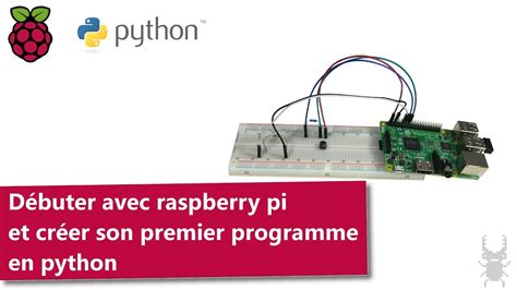 Cr Er Un Programme En Python Sur Raspberry Pi Youtube