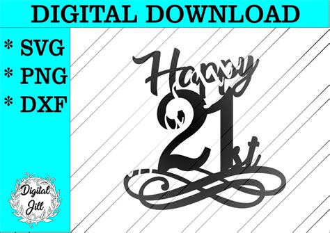 Happy 21st Cake Topper Svg Digital Download Svg File Happy 21st Png