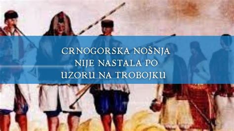 Crnogorska No Nja Nije Nastala Po Uzoru Na Trobojku Youtube