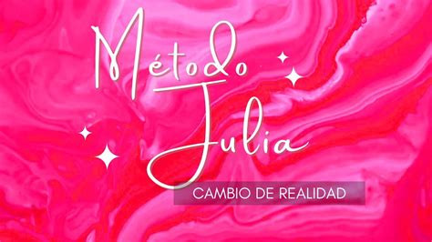 Método Shifting Julia Llega a tu Realidad Deseada YouTube