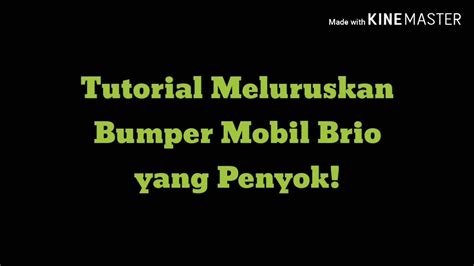 Cara Memperbaiki Bumper Mobil Yang Penyok Dengan Budget Rp Youtube