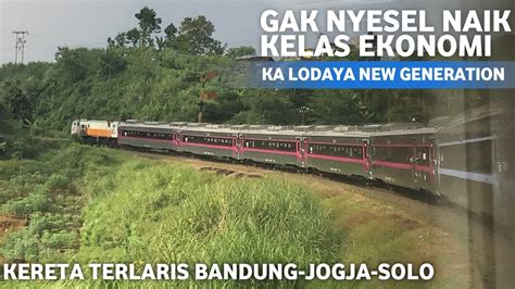 NYOBAIN KERETA MODEL TERBARU KA LODAYA BANDUNG SOLO BALAPAN KELAS