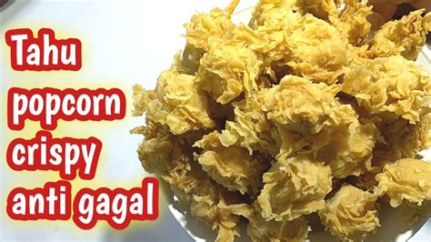 Cara Buat Tahu Popcorn Crispy Anti Gagal Youtube