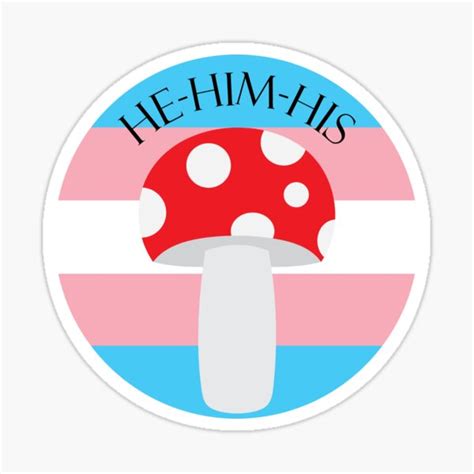 Hehim Pronouns Trans Pride Mushroom Sticker For Sale By Enby Arin Redbubble