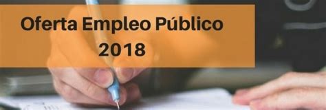 OFERTAS DE EMPLEO PUBLICO Varias Convocatorias