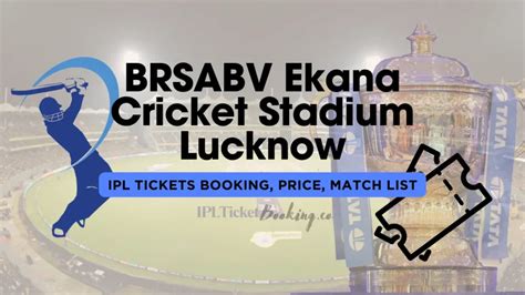 Ekana Stadium Lucknow IPL 2025 Tickets Booking, Price, Match