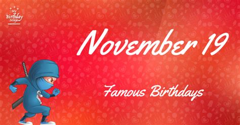 November 19 Famous Birthdays You Wish You Had Known #2