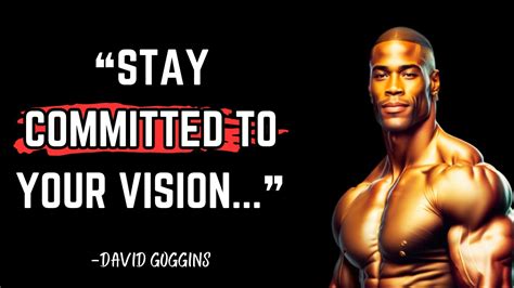 Stay Committed To Your Vision David Goggins Best Motivational Speech Ever Davidgoggins