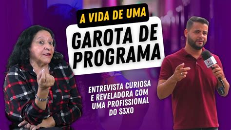 COMO É SER GAROTA DE PROGRAMA YouTube