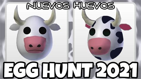 Evento 2 Nuevos Huevos De Vaca Del Egg Hunt 2021 Gratis Leaks