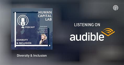 Diversity And Inclusion Human Capital Lab Podcasts On Audible