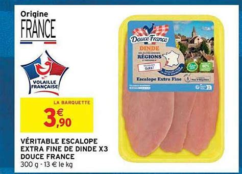 Promo V Ritable Escalope Extra Fine De Dinde X Douce France Chez