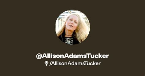 AllisonAdamsTucker Instagram Facebook TikTok Linktree