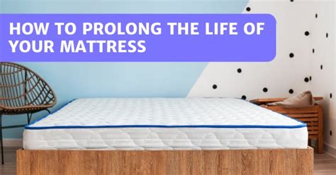 How To Prolong The Life Of Your Mattress 13 Ways