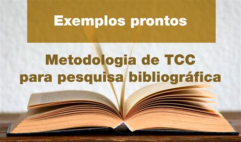 10 Exemplos Prontos de Metodologia para Pesquisa Bibliográfica Aluno