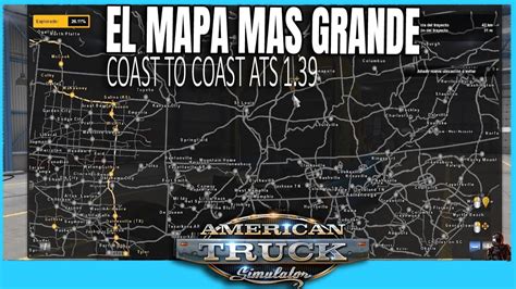 MAPA MUCHO MAS GRANDE de USA en ATS 1 39 Ultima versión MOD COAST to