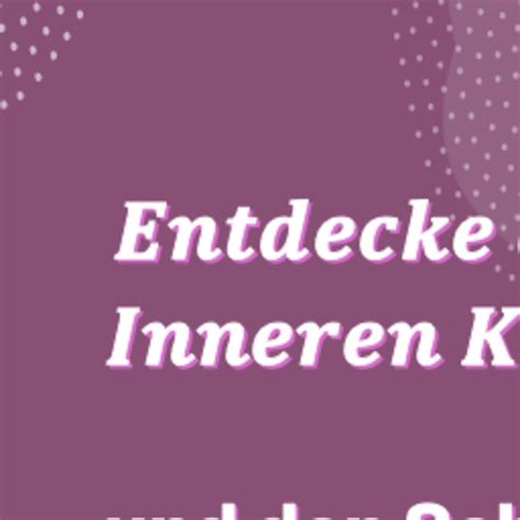 Workbook Entdecke Deine Inneren Kinder Und Den Schl Ssel Zum Gl Ck