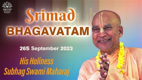 Srimad Bhagvatam Class By H H Subhag Swami Maharaj Youtube