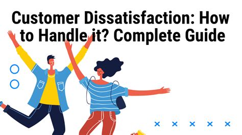 Customer Dissatisfaction How To Handle It Complete Guide Clepher