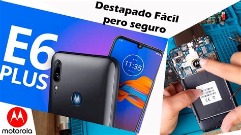 Como Destapar Moto E6 Plus Desarmar Celular Con Seguridad YouTube