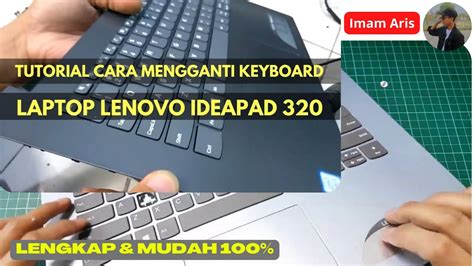 Cara Mudah Ganti Keyboard Lenovo Ideapad Keyboard Replacement