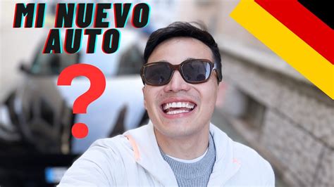 Compre El Coche De Mis Sue Os En Alemania Youtube