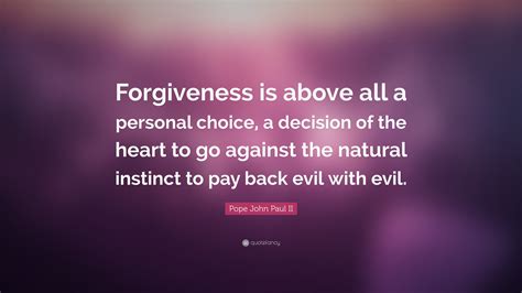 pope john paul ii quote forgiveness     personal choice