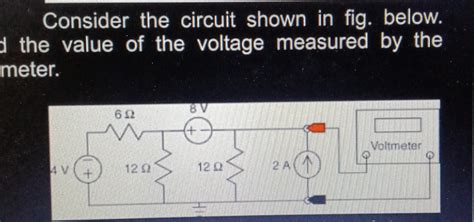 Consider The Circuit Shown In Fig Below The Value Of The Voltage