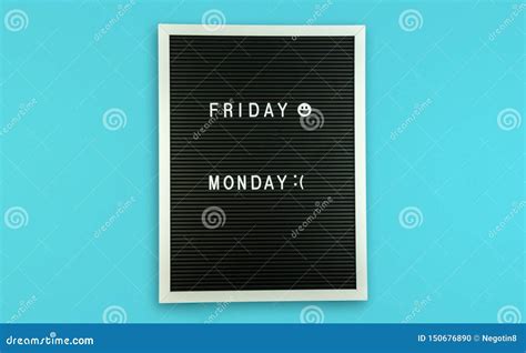 The Word Friday On A Letter Board With Happy Smiley And Monday With Sad