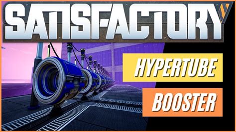 Satisfactory Game Hyper Tube Booster Build Youtube