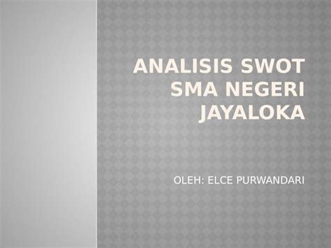 Pptx Analisis Swot Sma Negeri Jayaloka Dokumen Tips