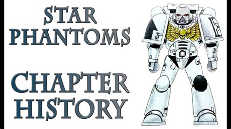 Warhammer K Lore The Star Phantoms Chapter History Youtube