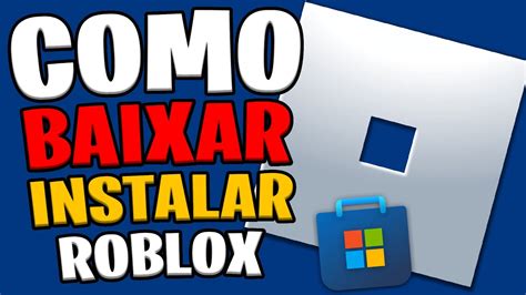 Como Baixar E Instalar Roblox Da Microsoft Store Como Baixar Roblox