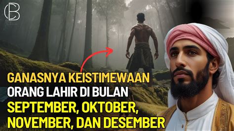 Keistimewaan Lahir Di Bulan September Oktober November Dan Desember