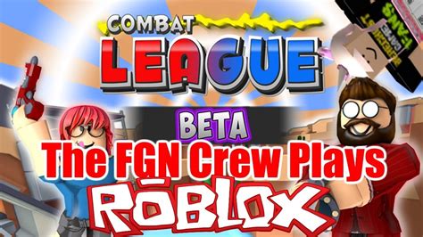 The FGN Crew Plays ROBLOX Combat League PC YouTube