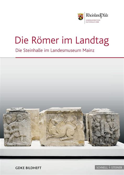 Römer im Landtag Steinhalle im Landesmuseum Mainz GDKE