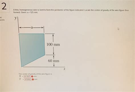 Solved A Thin Homogeneous Wire Is Bent To Form The Chegg