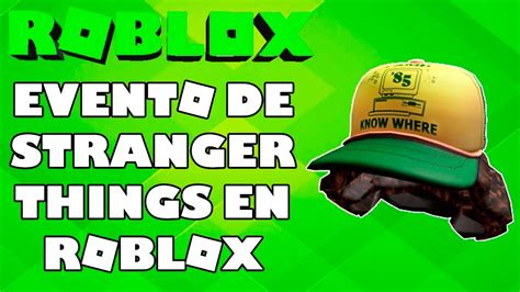 Nuevo Evento En Roblox Con Premios Gratis Evento Stranger Things