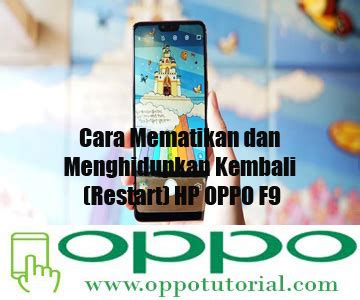 Cara Mematikan Dan Menghidupkan Kembali Restart Hp Oppo F Tutorial