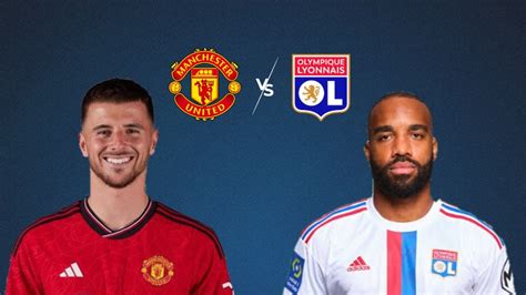 Manchester United Vs Lyon Live