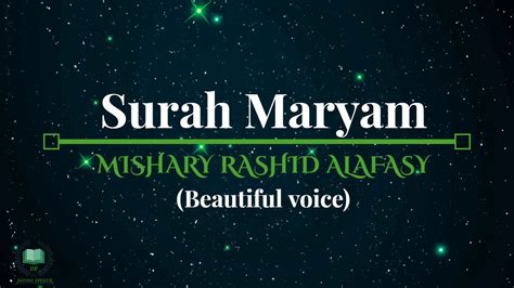 Surah Maryam 019 Beautiful voice Mishary Rashid Alafasy مشاري بن